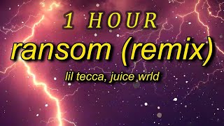 Lil Tecca Juice WRLD  Ransom Remix Lyrics  1 HOUR [upl. by Lehcear63]