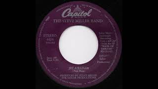 Steve Miller Band  Jet Airliner single version 1977 [upl. by Suirtemid114]