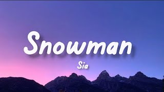 Snowman  Sia lyrics [upl. by Padegs]