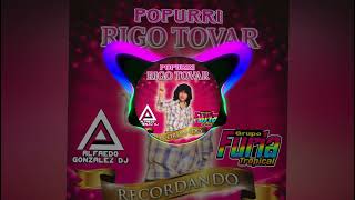 Popurri Rigo Tovar  Grupo Furia Tropical Cumbia Clasica RemixBy Alfredo González DJ [upl. by Jaffe]