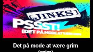 Jinks  Pssst Det På Mode At Være Grim Real Lyrics [upl. by Aivizt616]