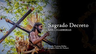 Sagrado Decreto  Las Cigarreras [upl. by Langham]