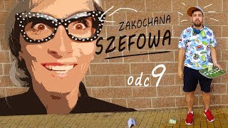 ZAKOCHANA SZEFOWA 🔸ODC 9 [upl. by Bianchi930]