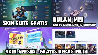 SKIN SPESIAL GRATIS BEBAS PILIH SKIN ELITE GRATIS KARTU STARLIGHT 10 DM BULAN MEI DLL [upl. by Ttelrahc]