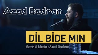 Azad Bedran  Dil Bide Min [upl. by Lipsey]