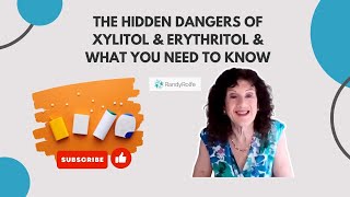 The Hidden Dangers of Xylitol amp Erythritol amp What You Need to Know [upl. by Nicolis844]