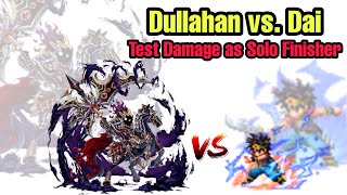 Dullahan vs Dai  Test Damage as Solo Finisher [upl. by Pence985]