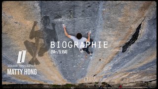 Matty Hong Climbs Biographie 9a  515a A LT11 Production [upl. by Yralih]