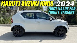 Maruti Suzuki Ignis 2024 ✅ Most Value For Money Variant [upl. by Lobell]