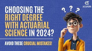 Choosing the Right Degree with Actuarial Science – Avoid These Common Mistakes [upl. by Sirraj]