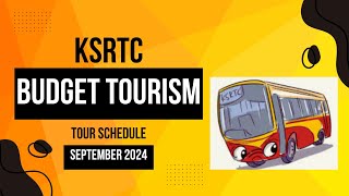 SEPTEMBER 2024 TOUR PACKAGE SCHEDULE BY KSRTC  BUDGET TOUR TRIPS BY KSRTC  AANAVANDI [upl. by Colet460]