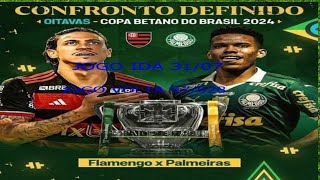 FLAMENGO CONFROTO DEFINIDO OITAVAS DE FINAL DA COPA DO BRASIL 2024 [upl. by Pascia492]