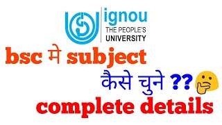 ignou bsc how to select subjects physics  chemistry  maths and life science [upl. by Adniroc252]