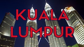 KUALA LUMPUR TRAVEL GUIDE  Top 25 Things to do in Kuala Lumpur Malaysia [upl. by Iaria]