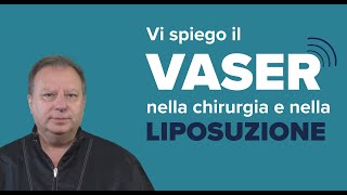 Vi spiego il Vaser nella Chirurgia e nella Liposuzione [upl. by Shanda]