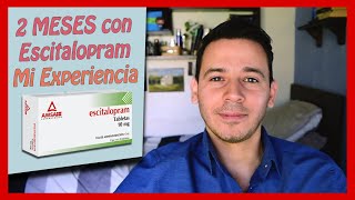 2 MESES CON ESCITALOPRAM💊💊  MI EXPERIENCIA CON ANTIDEPRESIVOS [upl. by Rider]