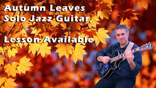 Autumn Leaves  solo jazz guitar  Jake Reichbart  lesson available [upl. by Ataeb]