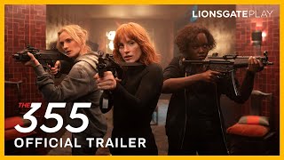 The 355  Official Trailer  Jessica Chastain  Penélope Cruz  Diane Kruger  lionsgateplay [upl. by Adamec]