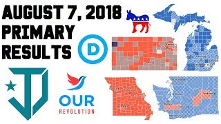 August 7 2018 Primary Results JusticeDemocrats OurRevolution Kansas Michigan Missouri Washington [upl. by Daria852]