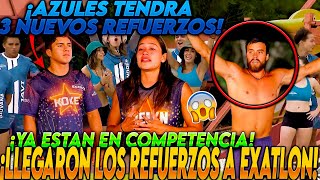 ¡CONFIRMADO😱Llegan 3 NUEVOS REFUERZOS AZULES ¡Los mas QUERIDOS de REGRESO a EXATLON💥 [upl. by Doone]