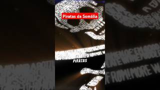 Piratas da Somália  Curiosidades [upl. by Lower]