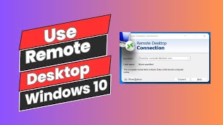 How to Use Remote Desktop Connection In Windows 10 Easy Steps [upl. by Tessler]