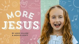 MORE JESUS  A Christian Childrens Song Celebrating Our Savior jesussongs [upl. by Kusin]