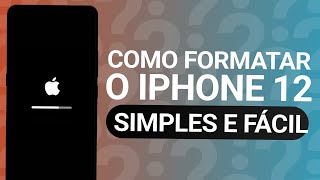 COMO FORMATAR IPHONE 12 SIMPLES E FÁCIL [upl. by Ecnahoy]