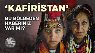 KAFİRİSTAN BU TOPLUMDAN HABERİNİZ VAR MI [upl. by Aphra66]