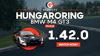 Hungaroring 1420  BMW M4 GT3  GO Setups  ACC 1818 [upl. by Milburn520]