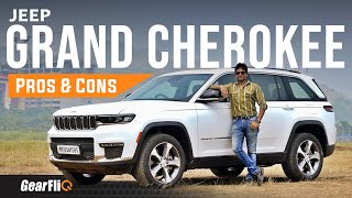 Jeep Grand Cherokee  Pros amp Cons  Made in India  GearFliQ [upl. by Bettine]