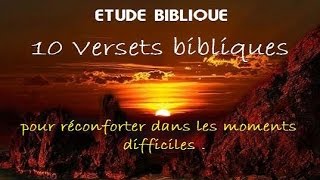 10 Versets pour réconforter dans les moments difficiles   ETUDE BIBLIQUE [upl. by Debee]