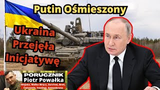 Rosja Sobie Nie Radzi Ukraina Wyciąga Wnioski i Przejmuje Inicjatywę [upl. by Harve]