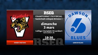 RSEQ D1 Basketball Masculin 🏀 Or Vanier v Dawson 20240303 [upl. by Grory627]