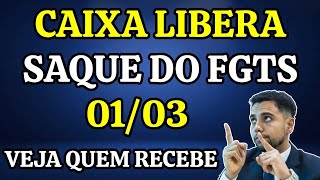 CAIXA LIBERA SAQUE DO FGTS 0103  VEJA QUEM RECEBE [upl. by Nylakcaj]