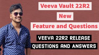 Veeva Vault 22R2 Release Questions and Answers  Veeva 22R2 New Release Features  Veeva Vault Que [upl. by Routh54]