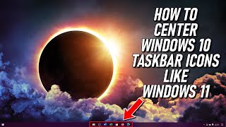 How to Center Windows 10 Taskbar Icons Like Windows 11 [upl. by Tjaden]