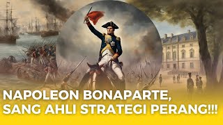 Perjuangan NAPOLEON BONAPARTE Dari Pemuda Biasa Menjadi Kaisar Agung Prancis  Sejarah Singkat [upl. by Lovering]