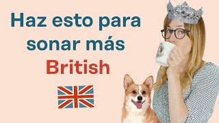 10 secretos de pronunciación del inglés británico 👑 Pronuncia como un nativo [upl. by Naivart353]