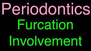 Periodontics  Furcation Involvement [upl. by Ynaittirb]