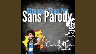 Sans Parody Stronger Than You [upl. by Anum43]