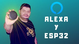 UNIENDO ALEXA Y EL ESP32 ESP8266 DOMOTICA [upl. by Yellehs991]