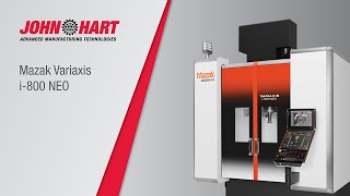 Discover the Mazak Variaxis i800 NEO [upl. by Elleirua]