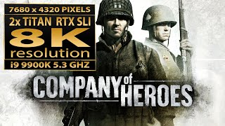 Company of Heroes 8K  2x Titan RTX SLI  COH 8K  8K benchmark  COH SLI  Company of Heroes SLI [upl. by Ahsiket309]