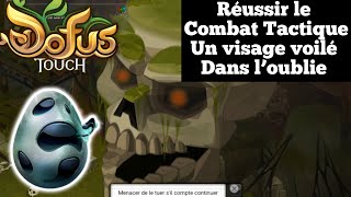 DOFUS tacheté Astuce Combat tactique « Un Visage Voilé dans loublie » [upl. by Diamante]