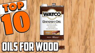 Best Oils For Wood In 2024  Top 10 New Wood Oils Review [upl. by Hakym545]