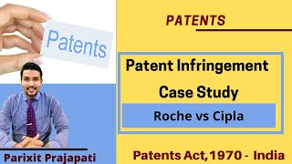 Patents  Part 9  Patent infringement Case Study  Roche vs Cipla  Patents act 1970 [upl. by Chaddy]