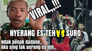 NYERANG ES TEH GUS MURDANI VS SURO MAYANGKORO ORIGINAL Live NOSARI [upl. by Atter]