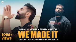 We Made It Official Video  Parmish Verma X Sunny Malton  Parteik  Parmish Verma Films [upl. by Briana]