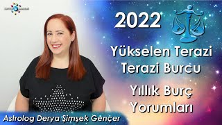 2022 Terazi Yükselen ve Terazi Burcu için Yıllık Burç Yorumları [upl. by Sinne]